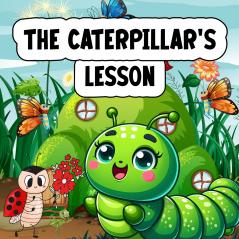 THE CATERPILLAR'S LESSON