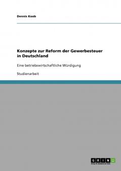 Konzepte zur Reform der Gewerbesteuer in Deutschland