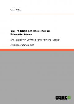 Die Tradition des Hässlichen im Expressionismus