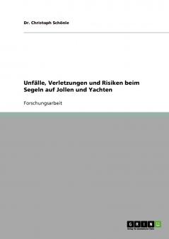Unfälle Verletzungen und Risiken beim Segeln auf Jollen und Yachten