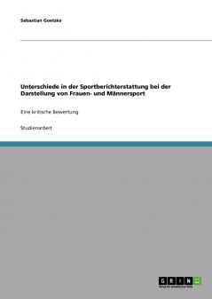 Unterschiede in der Sportberichterstattung  bei der Darstellung von Frauen- und Männersport