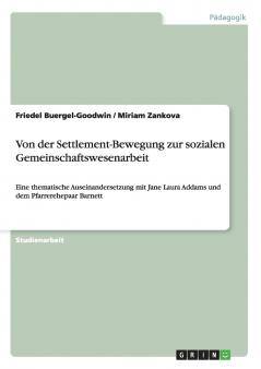 Von der Settlement-Bewegung zur sozialen Gemeinschaftswesenarbeit