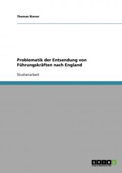Problematik der Entsendung von Führungskräften nach  England