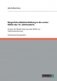 Bürgerliche Mädchenbildung in der ersten Hälfte des 19. Jahrhunderts
