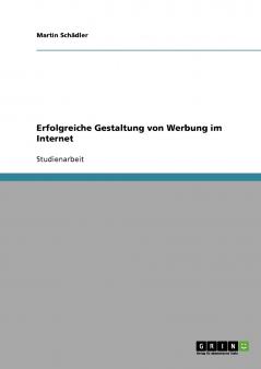 Erfolgreiche Gestaltung von Werbung im Internet