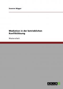 Mediation in der betrieblichen Konfliktlösung