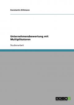 Unternehmensbewertung mit Multiplikatoren