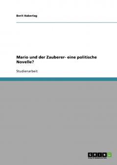 Das Politische an der Novelle Mario und der Zauberer