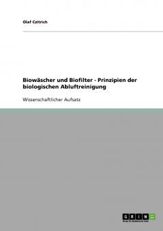 Biowäscher und Biofilter. Prinzipien der biologischen Abluftreinigung