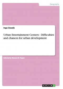 Urban Entertainment Centers -  Difficulties and chances for urban development