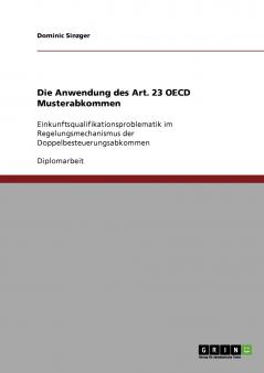Die Anwendung des Art. 23 OECD Musterabkommen