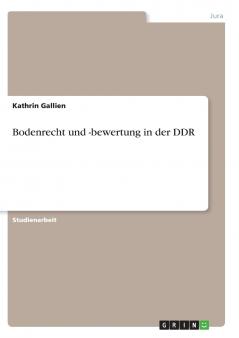 Bodenrecht und -bewertung in der DDR