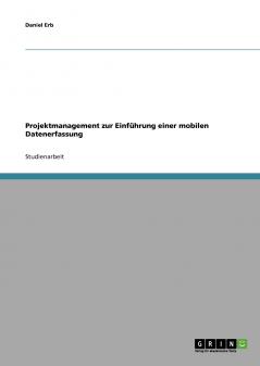Projektmanagement zur Einführung einer mobilen Datenerfassung
