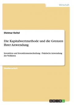 Die Kapitalwertmethode und die Grenzen Ihrer Anwendung