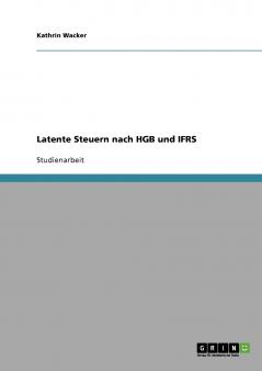 Latente Steuern nach HGB und IFRS