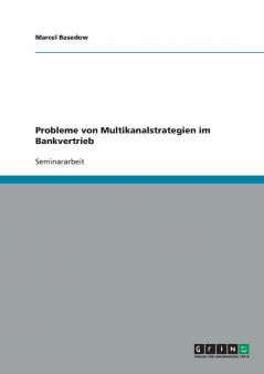 Probleme von Multikanalstrategien im Bankvertrieb