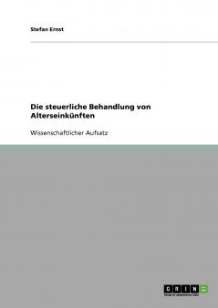 Die steuerliche Behandlung von Alterseinkünften