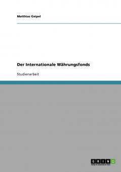 Der Internationale Währungsfonds
