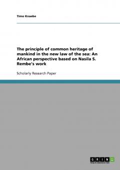 The principle of common heritage of mankind in the new law of the sea