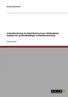 Gully-Monitoring im Sahel Burkina Fasos