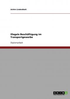 Illegale Beschäftigung im Transportgewerbe