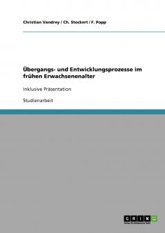 Übergangs- und Entwicklungsprozesse im frühen Erwachsenenalter