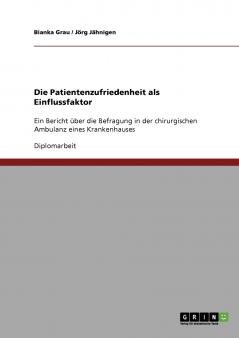 Die Patientenzufriedenheit als Einflussfaktor