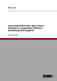 eLearning-Plattformen. Open Source Software vs. propriet��re Software