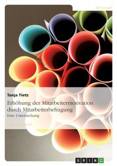 Erhöhung der Mitarbeitermotivation durch Mitarbeiterbefragung