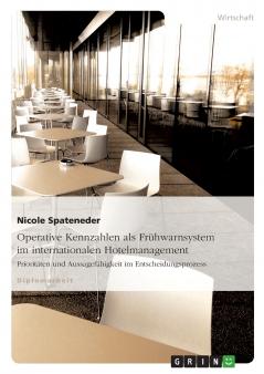 Operative Kennzahlen als Frühwarnsystem im internationalen Hotelmanagement