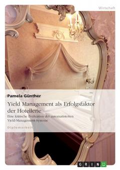 Yield Management als Erfolgsfaktor der Hotellerie