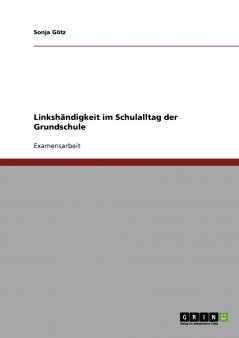 Linkshändigkeit im Schulalltag der Grundschule