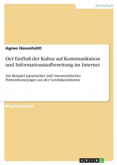 Der Einfluß der Kultur auf Kommunikation und Informationsaufbereitung im Internet