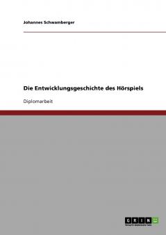 Die Entwicklungsgeschichte des Hörspiels