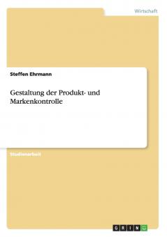 Gestaltung der Produkt- und Markenkontrolle