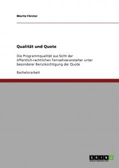 Qualität und Quote