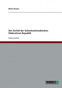 Der Zerfall der Tschechoslowakischen Föderativen Republik