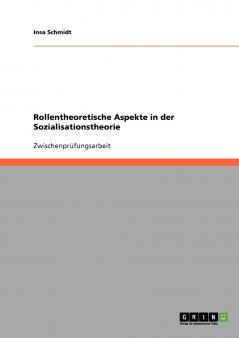 Rollentheoretische Aspekte in der Sozialisationstheorie