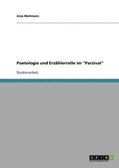 Poetologie und Erz��hlerrolle im Parzival