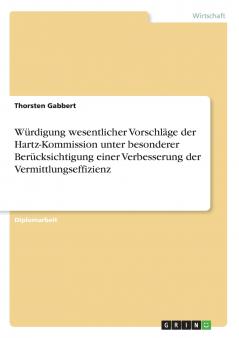 Würdigung wesentlicher Vorschläge der Hartz-Kommission unter besonderer Berücksichtigung einer Verbesserung der Vermittlungseffizienz