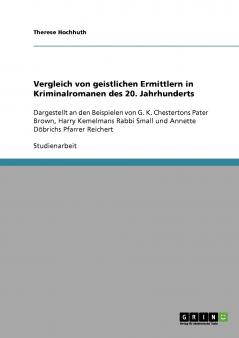 Vergleich von geistlichen Ermittlern in Kriminalromanen des 20. Jahrhunderts
