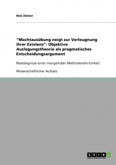 Machtausübung neigt zur Verleugnung ihrer Existenz