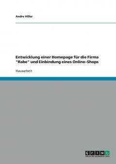 Entwicklung einer Homepage für die Firma Rabe und Einbindung eines Online-Shops