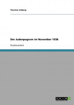 Der Judenpogrom im November 1938