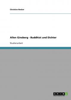 Allen Ginsberg - Buddhist und Dichter