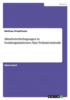 Mitarbeiterbefragungen in Sozialorganisationen. Eine Evaluationsstudie