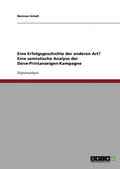 Semiotische Analyse der Dove-Printanzeigen-Kampagne