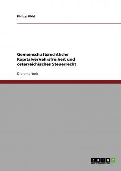 Gemeinschaftsrechtliche Kapitalverkehrsfreiheit und österreichisches Steuerrecht