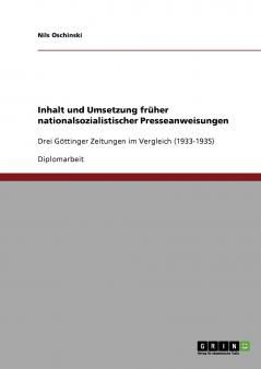 Inhalt und Umsetzung früher nationalsozialistischer Presseanweisungen