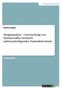 Ereignisanalyse - Untersuchung von Zeitintervallen zwischen aufeinanderfolgenden Zustandswechseln